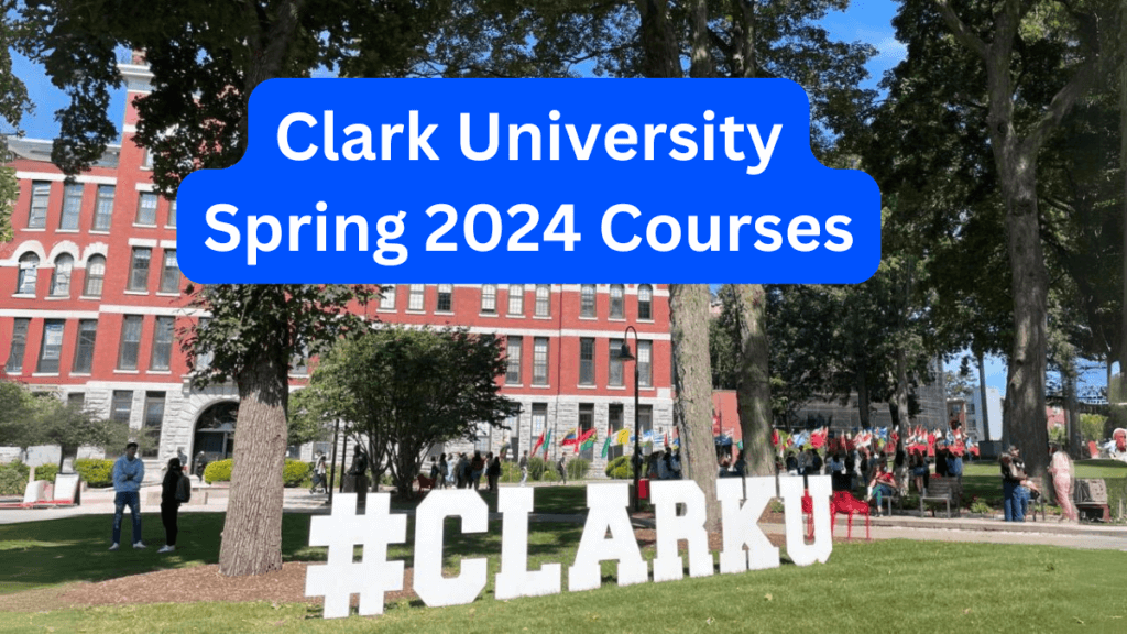 Clark University Spring 2024 Courses