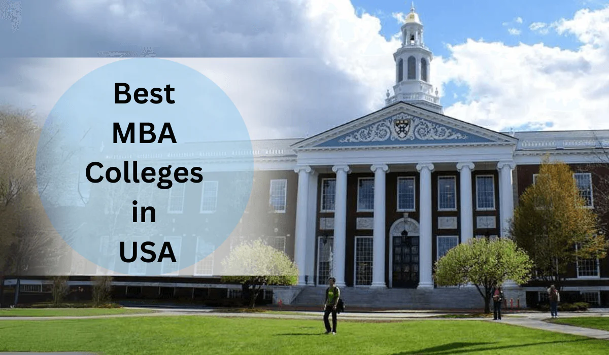 Why Pursue MBA in the USA? | Exclusive List of 11 Top MBA Colleges 1 Top MBA Colleges