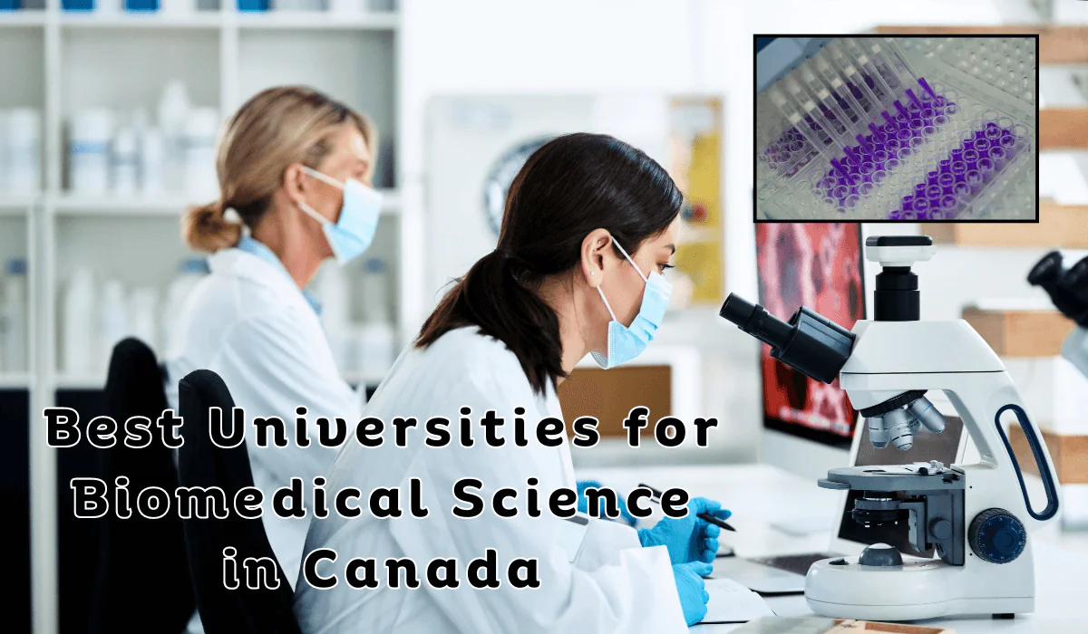 Which is the best university in Canada for biomedical science? | 11 Top Universities with their Programs 1 LIMITED TIME ONLY