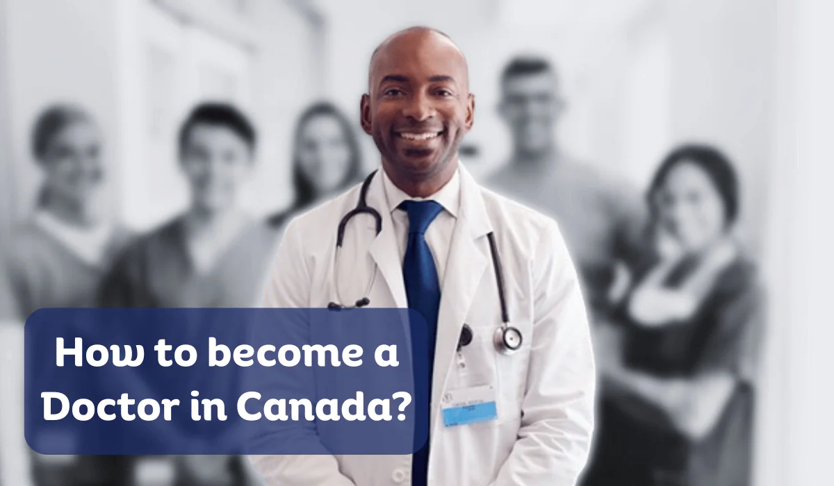 How to become a Doctor in Canada? | 7 Steps Guide 1 SHIVAM BAKERY (6)