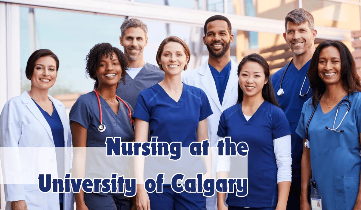 Top 7 Reason to Choose the Nursing at University of Calgary? 1 University of Calgary