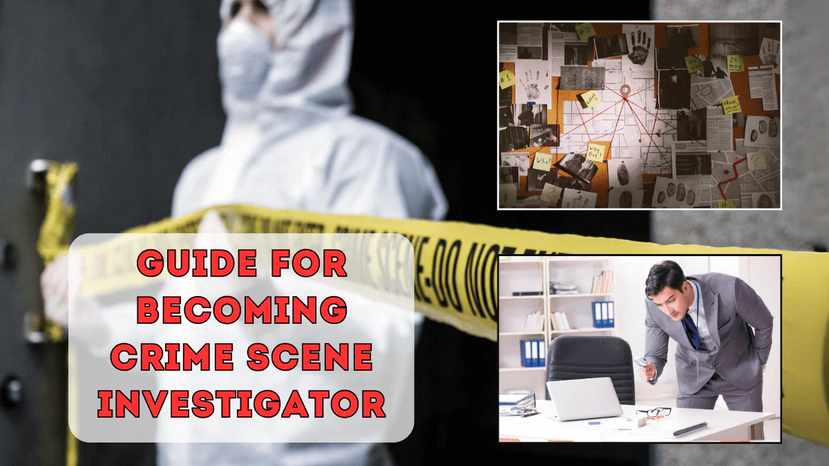 How to Become a Crime Scene Investigator? | A Comprehensive Guide 1 yrkkh written update (8)